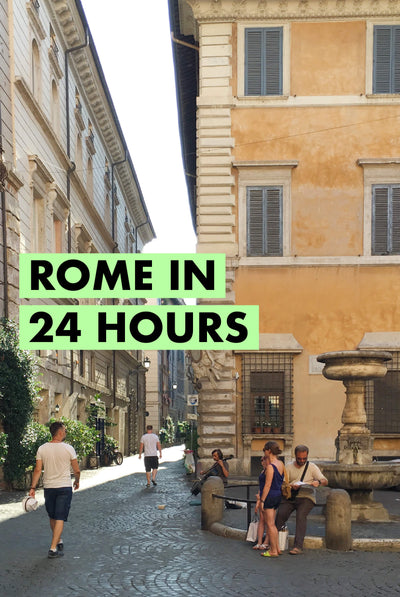 Rome in 24 hours; a local’s guide